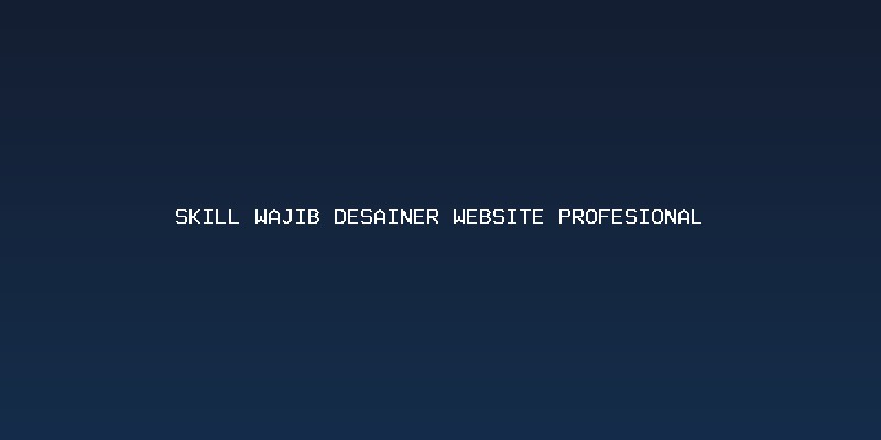 Kemampuan Visual dan Pengalaman Pengguna (UI/UX)